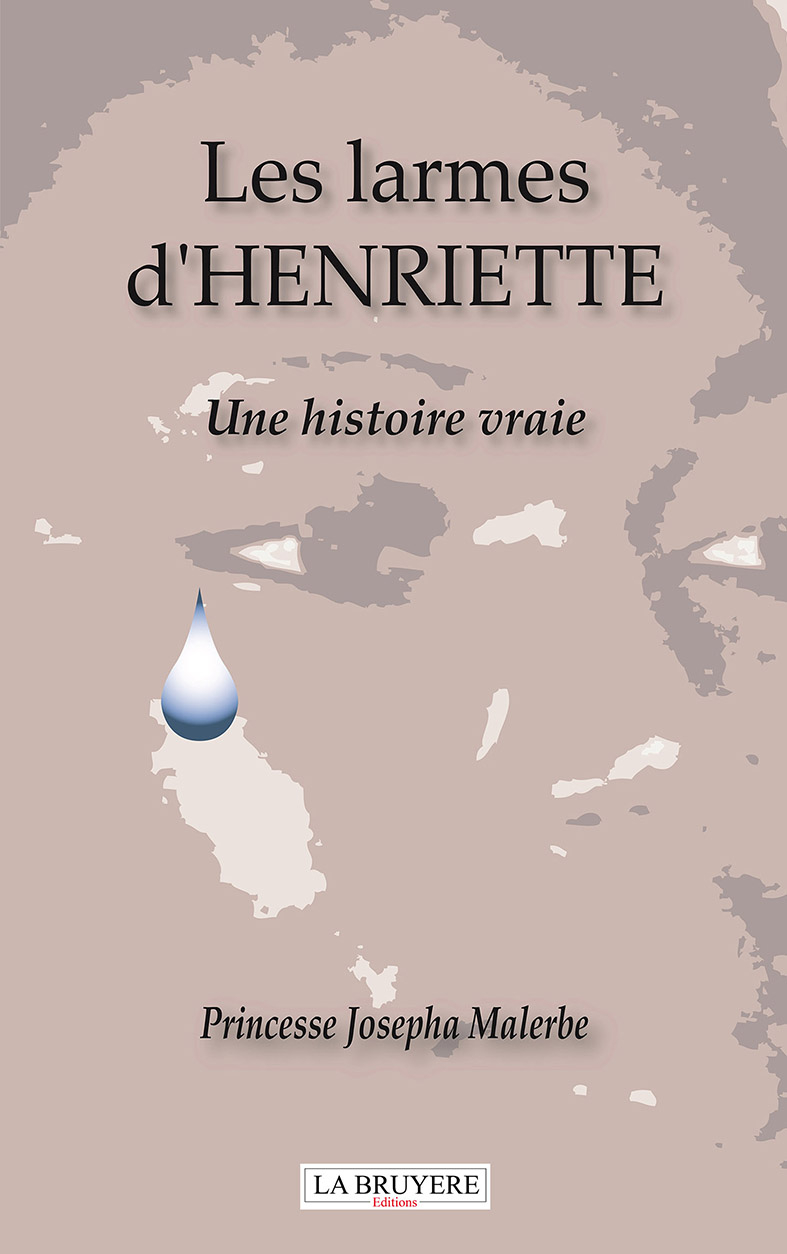 LES LARMES D’HENRIETTE - Une histoire vraie 