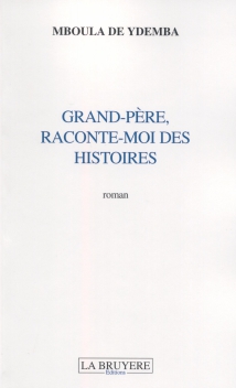 GRAND-PÈRE, RACONTE-MOI DES HISTOIRES