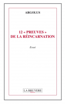 12 « PREUVES» DE LA RÉINCARNATION