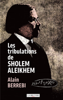 LES TRIBULATIONS DE SHOLEM ALEIKHEIM