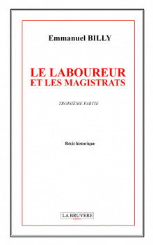 LE LABOUREUR ET LES MAGISTRATS – TROISIÈME PARTIE 