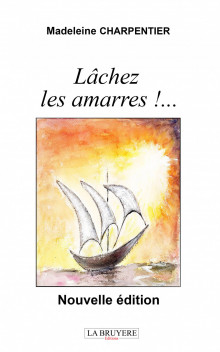 LÂCHEZ LES AMARRES !...