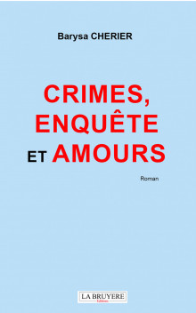 CRIMES, ENQUÊTES ET AMOURS