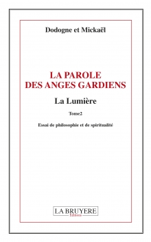 LA PAROLE DES ANGES GARDIENS – LA LUMIÈRE - TOME 2