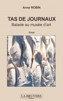 TAS DE JOURNAUX BALADE AU MUSÉE D’ART