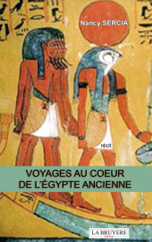 VOYAGES AUCŒUR DEL’ÉGYPTE ANCIENNE