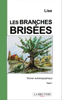 LES BRANCHES BRISÉES - Tome 1