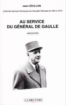 AU SERVICE DU GÉNÉRAL DE GAULLE